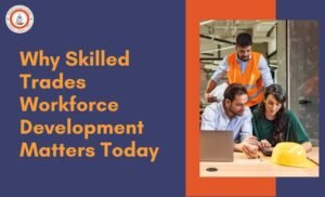 Skilled Trades Workforce Development