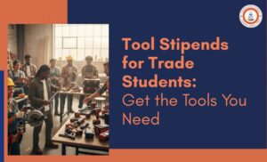 Tool Stipends for Trade Students