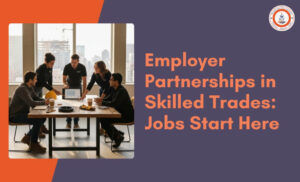 Employer Partnerships in Skilled Trades