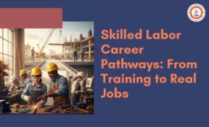 Skilled Labor Career Pathways